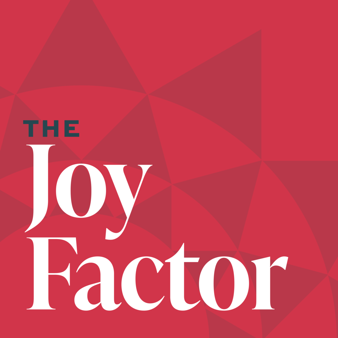The Joy Factor Podcast Cover Art